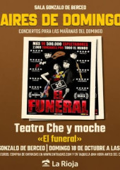 Teatro y música: El funeral — Teatro Che y Moche