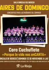 Concierto: Porque la vida nos enCANTA — Coro Cuchuflete
